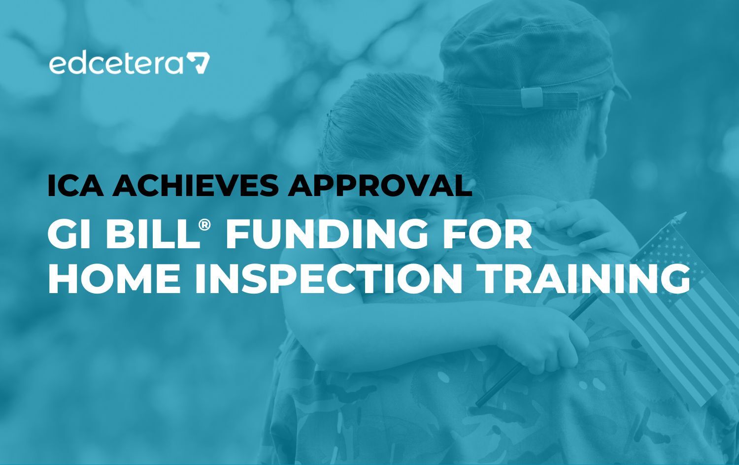 ICA banner announcing GI Bill funding approval for its home inspection training courses